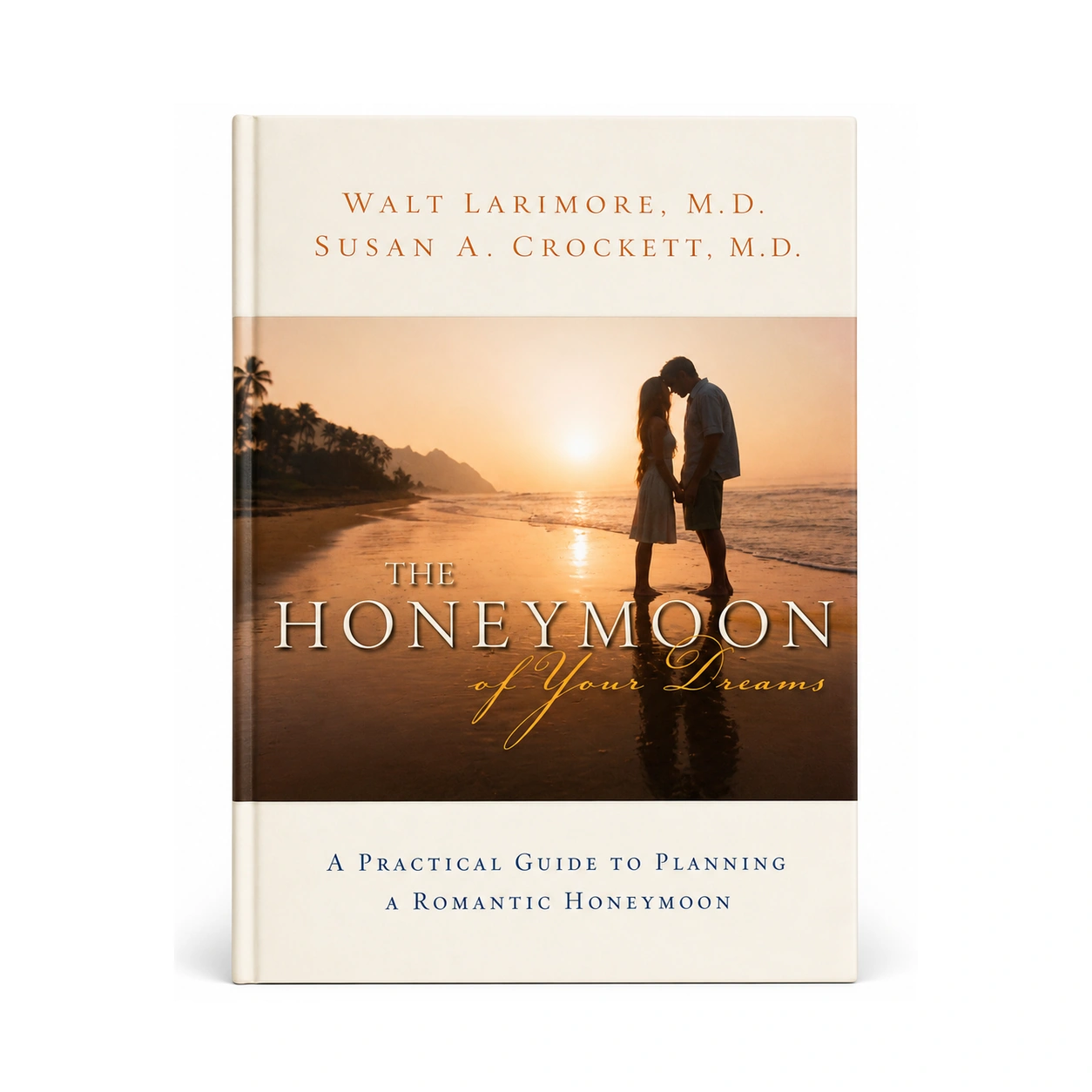 Regal The Honeymoon of Your Dreams A Practical Guide to Planning a Romantic Honeymoon Hardcover x 1 Book